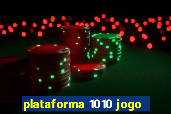 plataforma 1010 jogo